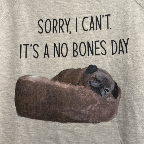 Delta Tops - “Sorry, I Can’t. It’s a No Bones Day” Crewneck